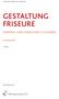 Veronika Busse, Brigitte Katzer, Helga Streit GESTALTUNG FRISEURE FORMEN- UND FARBLEHRE, STILKUNDE. Arbeitsheft. 4. Auflage. Bestell-Nummer 2231