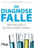 Vorwort zur deutschen Ausgabe... 9. Unsere Diagnosebegeisterung... 11. Aus Menschen werden Patienten mit Bluthochdruck... 23