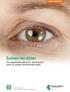 Sehen im Alter. Die Augenheilkunde im 21. Jahrhundert steht vor großen Herausforderungen. www.augeninfo.de
