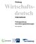 Prüfung. Wirtschaftsdeutsch. International. Prüfungsordnung Durchführungsbestimmungen