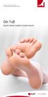 ORTHOPÄDIETECHNIK PATIENTEN-INFORMATION. Der Fuß. Damit Gehen wieder Freude macht