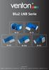 Blu2 LNB Serie BL-Q2 BL-QS2 BL-O2. Venton Blu2 LNB Serie. ... die Marke mit Qualität und guten Preisen. www.venton.de