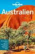 Australien. 193 detaillierte Karten Mehr als 1700 Tipps für Hotels und Restaurants, Touren und Natur