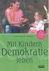 Partizipation von Kindern Demokratie leben in Kindergarten und Grundschule