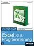 Monika Can-Weber, Tom Wendel. Microsoft Excel 2010-Programmierung Das Handbuch