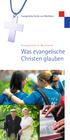 Evangelisch in Westfalen. Was evangelische Christen glauben
