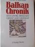BALKAN-CHRONIK. Michael W. Weithmann Jahre zwischen Orient und Okzident. Verlag Friedrich Pustet Regensburg Verlag Styria Graz Wien Köln