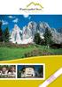 Le Dolomiti dall estate 2009 fanno parte del patrimonio naturale mondiale. Seit Sommer 2009 gehören die Dolomiten zum Weltnaturerbe.