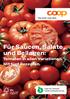 Für Saucen, Salate und Beilagen: Tomaten in allen Variationen. Mit fünf Rezepten.