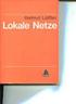 Dr. Franz-Joachim Kauffels. Lokale Netze. Systeme für den Hochleistungs-Informationstransfer. Dritte, erheblich erweiterte und aktualisierte Auflage