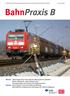Zeitschrift zur Förderung der Betriebssicherheit und der Arbeitssicherheit bei der DB AG 1 Januar BahnPraxis B