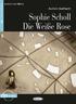 Sophie Scholl. Die Weiße Rose