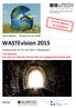WASTEvision Schwerpunkt am 19. Juni 2015 in Rapperswil: TVA Revision Das Licht am Ende des Tunnels oder ein entgegenkommender Zug?