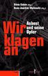 Wir klagen an. Asbest. und seine Opfer. Silvia Schön (Hg.) Hans-Joachim Woitowitz (Hg.) Tödliche Faser: Asbest. Politik