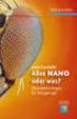 Alles NANO - oder was?. Nanotechnologie für Neugierige. Erlebnis Wissenschaft