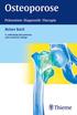 Osteoporose. Prävention Diagnostik Therapie. Reiner Bartl. Unter Mitarbeit von Christoph Bartl. 4., vollständig überarbeitete und erweiterte Auflage