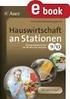 Download. an Stationen. Hauswirtschaft. Hauswirtschaft an Stationen 8. Haltbarmachung durch Einkochen. Michaela Engelhardt, Christa Troll