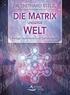 Leseprobe aus: Die Matrix unserer Welt von Dr. Diethard Stelzl. Abdruck erfolgt mit freundlicher Genehmigung des Verlages. Alle Rechte vorbehalten.