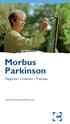 Morbus Parkinson. Diagnose Ursachen Therapie PATIENTENINFORMATION