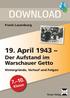DOWNLOAD. 19. April 1943 Der Aufstand im Warschauer Getto Klasse. Frank Lauenburg. Hintergründe, Verlauf und Folgen
