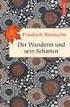 Friedrich Nietzsche DER WANDERER UND SEIN SCHATTEN
