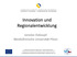 Innovation und Regionalentwicklung. Jaroslav Dokoupil Westböhmische Universität Pilsen