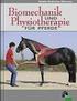 1. Physiotherapie für Pferde Biomechanik Die Anatomie des Bewegungsapparates INHALT. Vorwort... 8