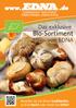 Das exklusive. Bio-Sortiment. von EDNA. Bestellen Sie bei Ihrem Großhändler, im C+C Markt oder direkt bei EDNA!