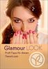 Glamour LOOK. Profi-Tipps für diesen Trend-Look