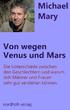 Michael Mary. Von wegen Venus + Mars. Die Unterschiede zwischen den Geschlechtern und warum sich Männer und Frauen sehr gut verstehen können
