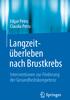 Edgar Petru Claudia Petru. Langzeit - überleben nach Brustkrebs. Interventionen zur Förderung der Gesundheitskompetenz