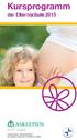 Kursprogramm. der Elternschule Akademisches Lehrkrankenhaus der Goethe-Universität, Frankfurt am Main