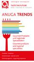 ANUGA TRENDS. Gourmet Produkte und regionale Spezialitäten Gourmet products and regional specialities TASTE THE FUTURE KÖLN COLOGNE