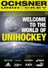 Unihockeykatalog Saison 2013/2014 WELCOME TO THE WORLD OF UNIHOCKEY.