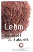 Lehm. Baustoff. der Zukunft. Dachverband Lehm e.v. Postfach 1172, D Weimar Internet: