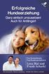 Mein Buch lebt- dank AKTIV-Hilfen.. Erfolgreiche Hundeerziehung! - Das Gesamtwerk - Von Deutschlands Hundespezialisten Lena Mai und Frank Acharki