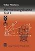 Volker Matthews. Vermessungskunde 1. Lage-, Höhenund Winkelmessungen. 29., vollständig überarbeitete Auflage Teubner