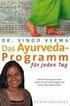 Ayurveda Ein jahrtausendealtes Wissen über ein gesundes und langes Leben. Menopause/Andropause/ Anti-Aging Wien, Dr.