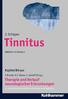 Tinnitus. T. Brandt, H.C. Diener, C. Gerloff (Hrsg.) Therapie und Verlauf neurologischer Erkrankungen