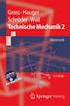TECHNISCHE MECHANIK TEIL 2: ELASTOSTATIK. Prof. Dr.-Ing. Andreas Ettemeyer Prof. Dr.-Ing. Oskar Wallrapp Dr. Bernd Schäfer