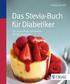 Ursula Summ Das Stevia-Buch für Diabetiker