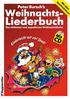 Peter Bursch s Weihnachts- Liederbuch Die schönsten und populärsten Weihnachtslieder