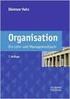 Dietmar Vahs. Organisation. Ein Lehr- und Managementbuch. 8., überarbeitete und erweiterte Auflage Schäffer-Poeschel Verlag Stuttgart