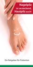 Nagelpilz. ist ansteckend, Hautpilz auch! Ein Ratgeber für Patienten