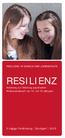 RESILIENZ IN SCHULE UND JUGENDHILFE RESILIENZ. Anleitung zur Stärkung psychischer Widerstandskraft von 10- bis 15-Jährigen