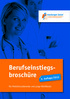Berufseinstiegsbroschüre. 6. Auflage/2012. Für Medizinstudierende und junge Klinikärzte