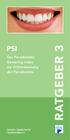 PSI RATGEBER 3. Der Parodontale Screening Index zur Früherkennung der Parodontitis. Deutsche Gesellschaft für Parodontologie e.v.