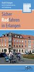 Stadt Erlangen Amt für Stadtentwicklung und Stadtplanung. Sicher Radfahren in Erlangen