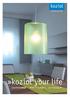 » your life. » your life. LeuchtenLamps. Made in Germany