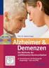 Alzheimer. und andere Demenzformen. Dr. med. Günter Krämer Prof. Dr. med. Hans Förstl. Antworten auf die häufigsten Fragen